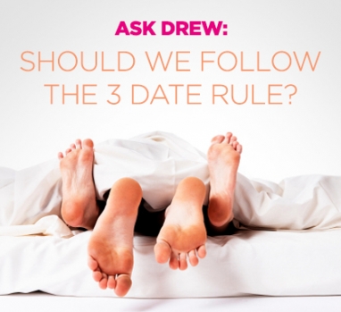 Ask Drew: Should We Follow the 3 Date Rule?