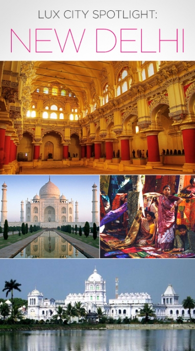 LUX City Spotlight: New Delhi