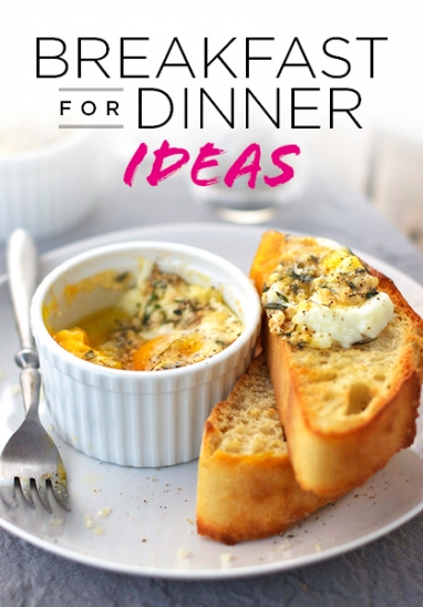 Droolworthy breakfast for dinner ideas