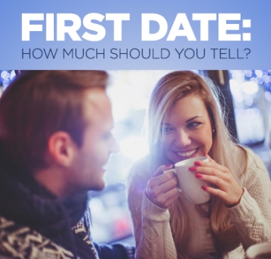 TMI Alert: What’s Too Much on a First Date?