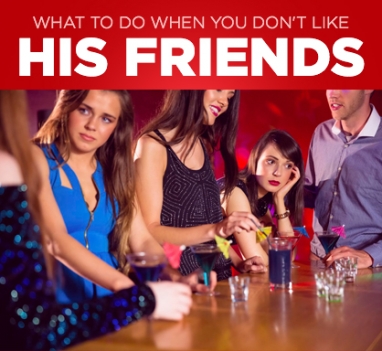 Love Your Partner, But Dislike His Friends?
