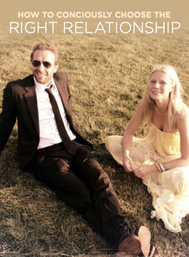 How to Consciously Choose the Right Relationship